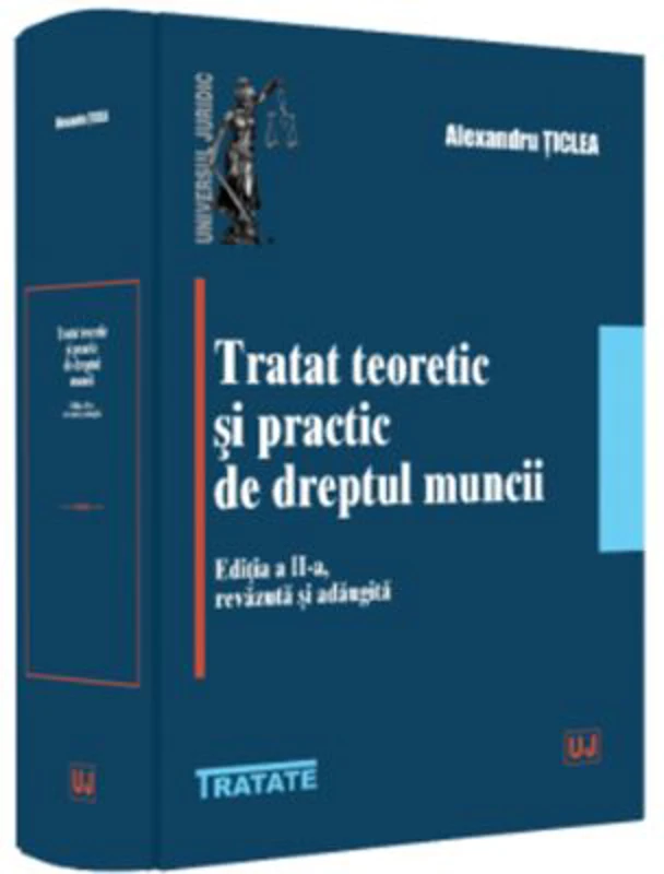 Tratat teoretic si practic de dreptul muncii
