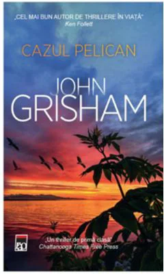 Cazul pelican - John Grisham