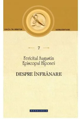 Despre infranare - Fericitul Augustin, Episcopul Hiponei