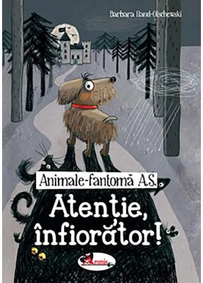 Animale-Fantoma A. S. Atentie, infiorator! - Barbara Iland-Olschewski