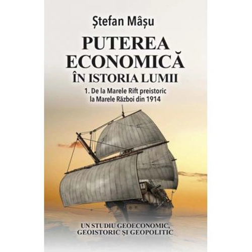 Puterea economica in istoria lumii - Stefan Masu