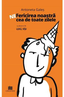 Ne-Fericirea noastra cea de toate zilele