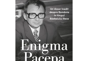 Enigma Pacepa. Un dosar inedit despre Romania in timpul Razboiului Rece - Stefano Romei