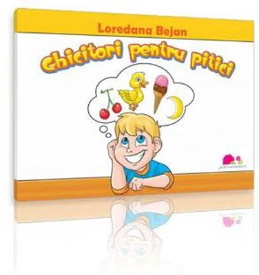 Ghicitori pentru pitici - Loredana Bejan