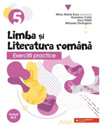 Exercitii practice de limba si literatura romana. Caiet de lucru. Clasa a 5-a - Geanina Cotoi