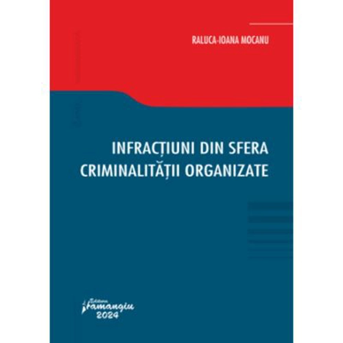 Infractiuni din sfera criminalitatii organizate