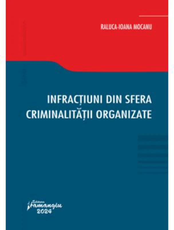 Infractiuni din sfera criminalitatii organizate