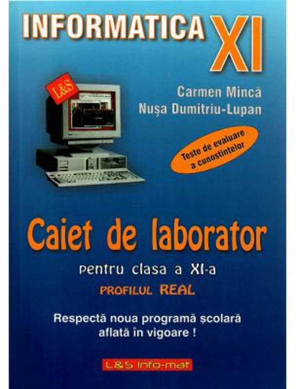 Caiet de laborator pentru clasa a 11-a Profil real. Teste de evaluare a cunostintelor - Carmen Minca