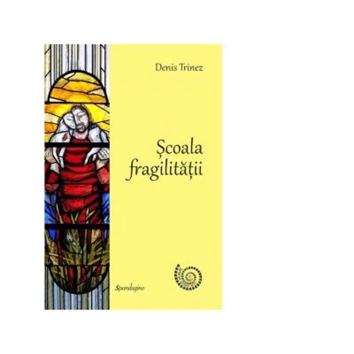 Scoala fragilitatii