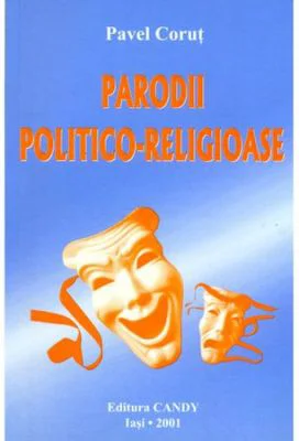 Parodii politico-religioase - Pavel Corut