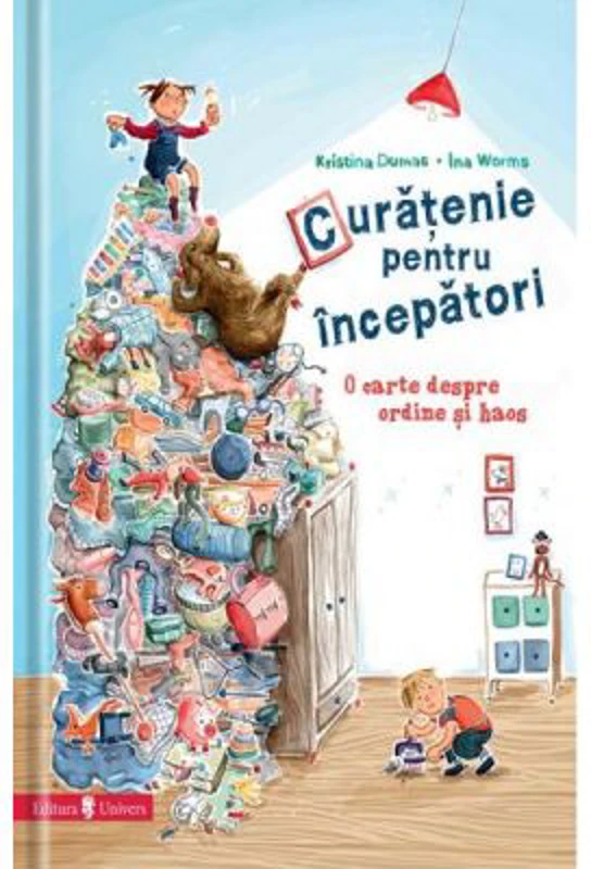 Curatenie pentru incepatori - Kristina Dumas, Ina Worms