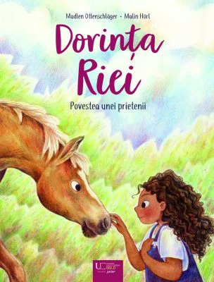 Dorinta Riei: Povestea unei prieteni