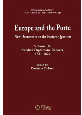 Europe and the Porte. New documents on Eastern Question, volume IX. Swedish diplomatic reports 1821-1829