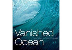 Vanished Ocean: How Tethys Reshaped the World - Dorrik Stow