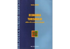 Economia turismului. Editia a III-a (Revazuta si adaugita) - Rodica Minciu