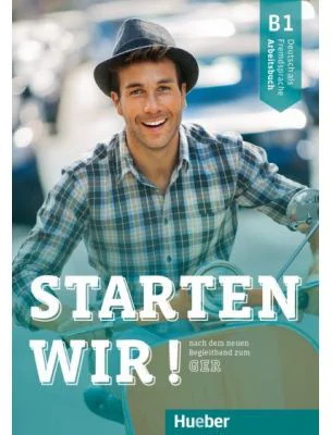 Starten wir! B1 Arbeitsbuch - Rolf Bruseke, Joachim Scheuerer