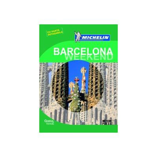 Ghidul Verde Barcelona Weekend. Ghid de calatorie Michelin
