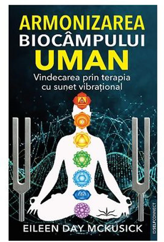 Armonizarea biocampului uman - Eileen Day McKusick