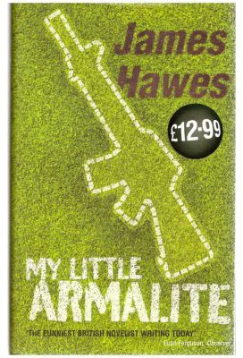 My Little Armalite - James Hawes