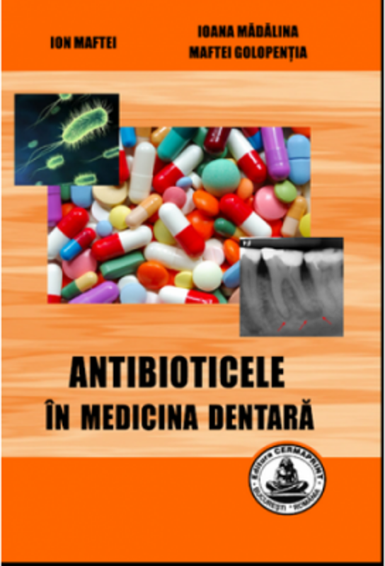 Antibioticele in medicina dentara - Ion Maftei