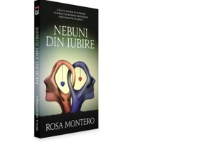 Nebuni din iubire - Rosa Montero