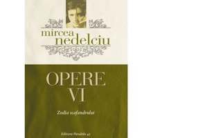 Opere. Volumul 6 - Mircea Nedelciu
