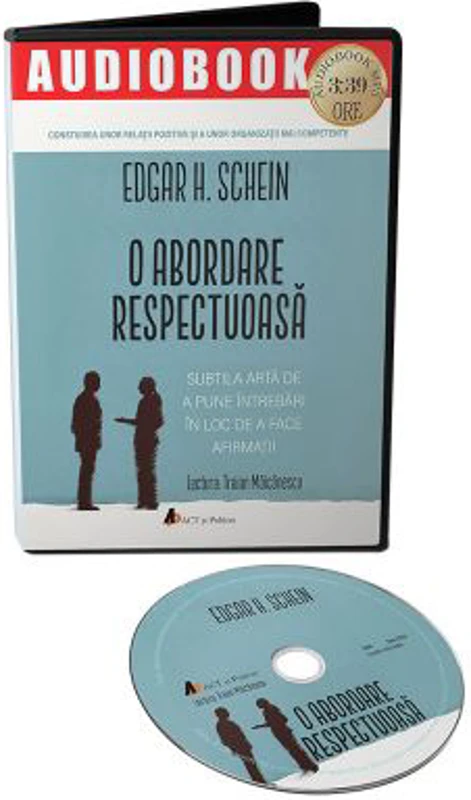O abordare respectuoasa. Audiobook - Edgar H. Schein