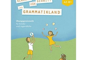 Schritt fur Schritt ins Grammatikland 2 Ubungsgrammatik fur Kinder und Jugendliche