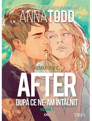 After. Dupa ce ne-am intalnit. Roman grafic (volumul 1) - Anna Todd