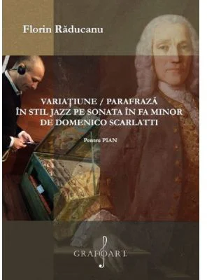 Variatiune parafraza in stil jazz pe sonata in Fa minor de Domenico Scarlatti pentru Pian - Florin Raducanu
