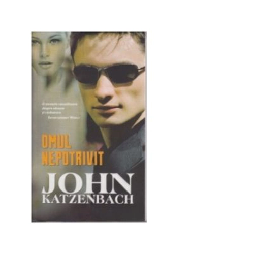 Omul nepotrivit - John Katzenbach