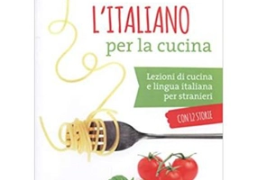 L’italiano per la cucina (libro + audio e video online)/Italiana pentru gatit (carte + audio si video online) - Sara Porreca