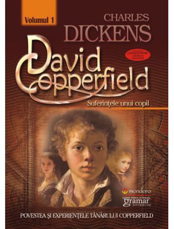 David Copperfield volumul 1 Suferintele unui copil - Charles Dickens