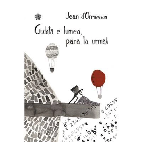 Ciudata e lumea, pana la urma. Colectia cadril