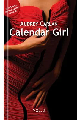 Calendar Girl Volumul 3 - Audrey Carlan