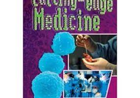 Cutting-edge Medicine. Cool Science – Connie Goldsmith