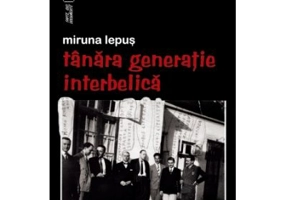 Tanara Generatie Interbelica - Miruna Lepus
