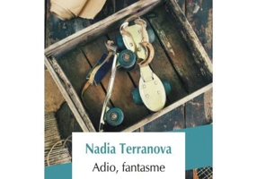 Adio, fantasme - Nadia Terranova