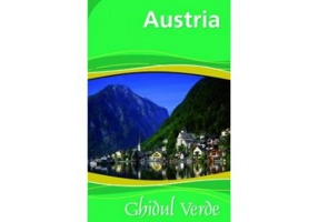 Ghidul verde Michelin Austria. Ghid de calatorie Michelin