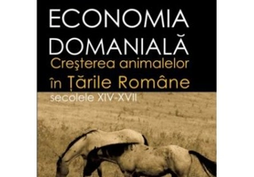 Economia domaniala. Cresterea animalelor in Tarile Romane. Secolele 14-17
