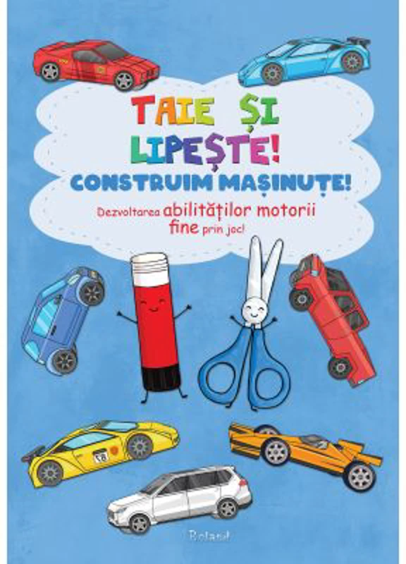 Taie si lipeste. Construim masinute