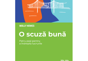 O scuza buna. Patru pasi pentru a indrepta lucrurile - Molly Howes