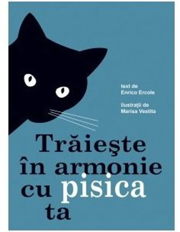 Traieste in armonie cu pisica ta - Enrico Ercole