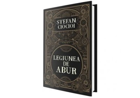 Legiunea de abur - Stefan Ciocioi