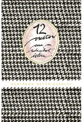 12 creatori care au schimbat istoria. Colectia savoir-vivre