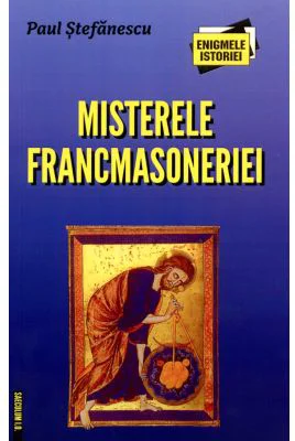 Misterele francmasoneriei - Paul Stefanescu