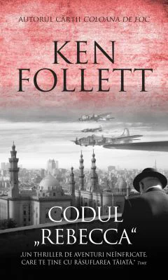 Codul Rebecca - Ken Follett