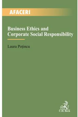 Business Ethics and Corporate Social Responsibility - Laura Potincu