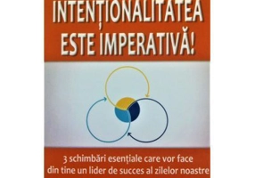 Intentionalitatea este imperativa! - Mark Sanborn