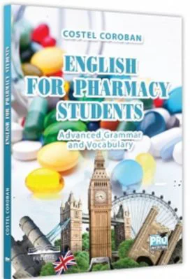 English for pharmacy students. Advanced grammar and vocabulary - Costel Coroban